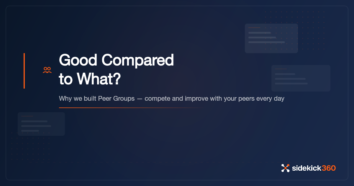 Good Compared to What? Why We Built Peer Groups Into SideKick360