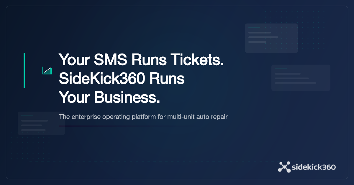 Your Shop Management System Runs Tickets. SideKick360 Runs Your Business.