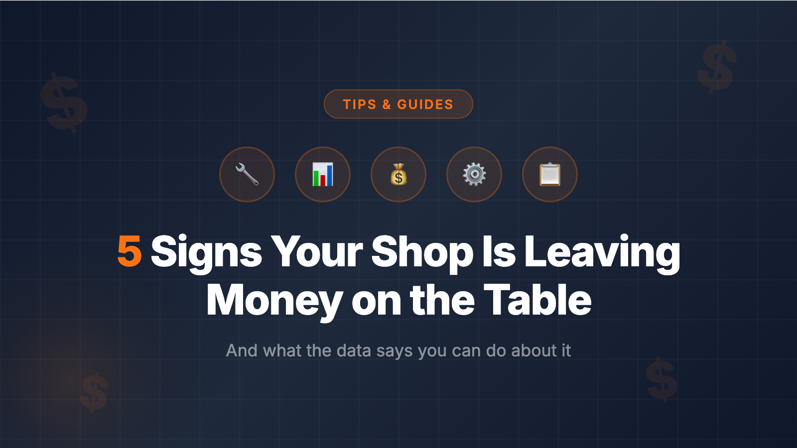 5 Signs Your Auto Repair Shop Is Leaving Money on the Table